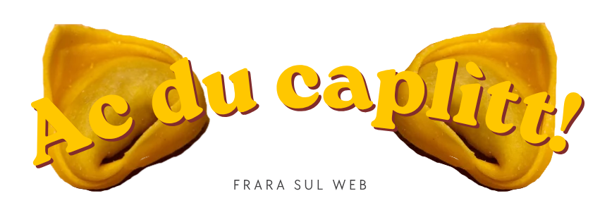 Ac dù caplìtt!